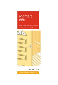 Byggbeskrivning Renovering - Montera dörr