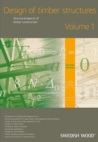 Design of Timber Structures : Volume 1